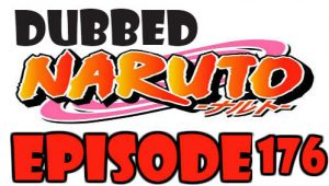 Naruto Episode 176 Dubbed English Free Online