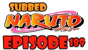 Naruto Episode 189 Subbed English Free Online