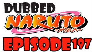 Naruto Episode 197 Dubbed English Free Online