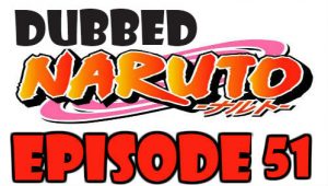 Naruto Episode 51 Dubbed English Free Online