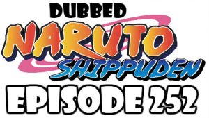 Naruto Shippuden Episode 252 Dubbed English Free Online