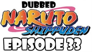 Naruto Shippuden Episode 33 Dubbed English Free Online