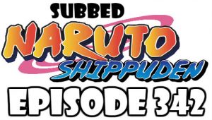 Naruto Shippuden Episode 342 Subbed English Free Online