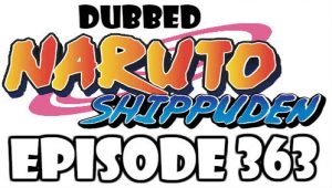 Naruto Shippuden Episode 363 Dubbed English Free Online