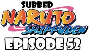 Naruto Shippuden Episode 52 Subbed English Free Online